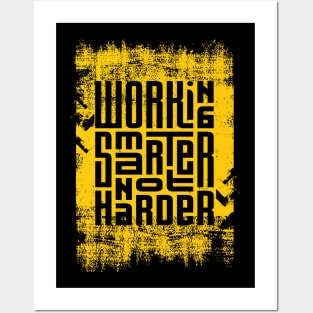 Working Smarter Not Harder Posters and Art